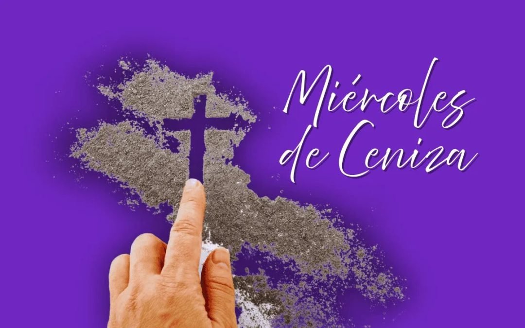 Miércoles de Ceniza: cuando Dios nos devuelve al corazón
